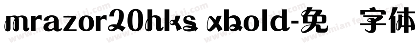 mrazor20hks xbold字体转换